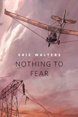 Nothing to Fear - Eric Walters - 9781466861671