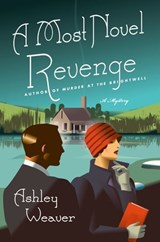 A Most Novel Revenge - Ashley Weaver - 9781466865686