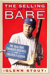The Selling of the Babe - Glenn Stout - 9781466870000
