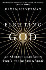Fighting God - David Silverman - 9781466871281