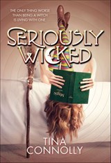 Seriously Wicked - Tina Connolly - 9781466880740