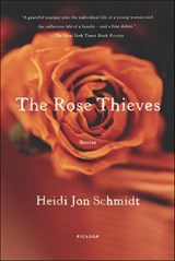 The Rose Thieves - Heidi Jon Schmidt - 9781466886117
