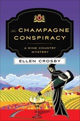 The Champagne Conspiracy - Ellen Crosby - 9781466887992