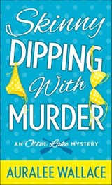 Skinny Dipping with Murder - Auralee Wallace - 9781466889934