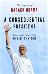 A Consequential President - Michael D'Antonio - 9781466893276