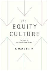 The Equity Culture - B. Mark Smith - 9781466894303