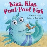 Kiss, Kiss, Pout-Pout Fish - Deborah Diesen - 9781466895140