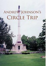 Andrew Johnson's Circle Trip - Philip Rose - 9781466902220