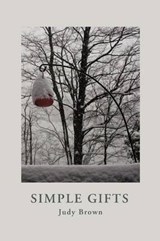 Simple Gifts - BROWN,  Judy - 9781466903920