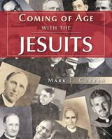 Coming of Age With the Jesuits - CURRAN,  Mark J. - 9781466922341