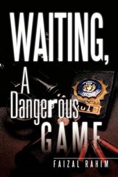 Waiting, a Dangerous Game