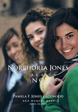 Norphoria Jones - Pamela F Jones Gatewood; Pamela F Jones Gatewood - 9781466967656
