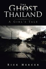 The Ghost of Thailand - Rick Mercer - 9781466980273