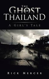 The Ghost of Thailand - Rick Mercer - 9781466980297