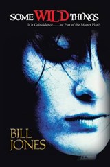 Some Wild Things - Bill Jones - 9781466988422