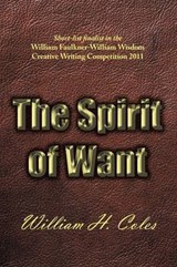 The Spirit of Want - William H Coles - 9781467025690