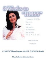 8 Weeks to Bliss - Caterina Casto - 9781467070935