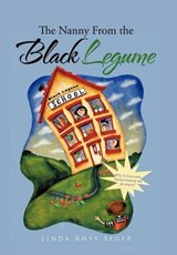 The Nanny from the Black Legume - Linda Rhys Seger - 9781467073011