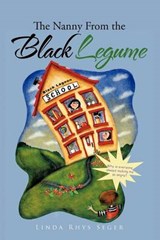 The Nanny from the Black Legume - Linda Rhys Seger - 9781467073028