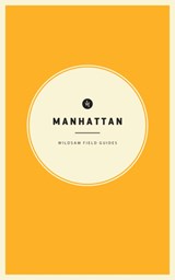 Wildsam Field Guides: Manhattan - BRUCE,  Taylor - 9781467199278