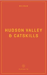 Wildsam Field Guides: Hudson Valley & Catskills - Taylor Bruce - 9781467199483