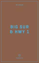 Wildsam Field Guides: Big Sur & Highway 1 - Taylor Bruce - 9781467199797