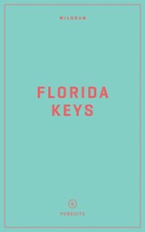 Wildsam Field Guides: Florida Keys - Taylor Bruce ; Jennifer Justus - 9781467199810
