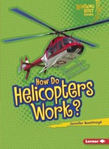How Do Helicopters Work? - Jennifer Boothroyd - 9781467707848