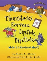 THUMBTACKS EARWAX LIPSTICK DIP - Brian P. Cleary - 9781467713795