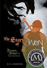 The Story of Owen - E. K. Johnston - 9781467739993