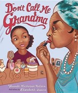 Don't Call Me Grandma - NELSON,  Vaunda Micheaux - 9781467742085
