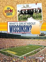 What's Great About Wisconsin? - WITTEKIND,  Erika - 9781467745406