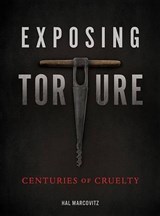 Exposing Torture - MARCOVITZ,  Hal - 9781467750493