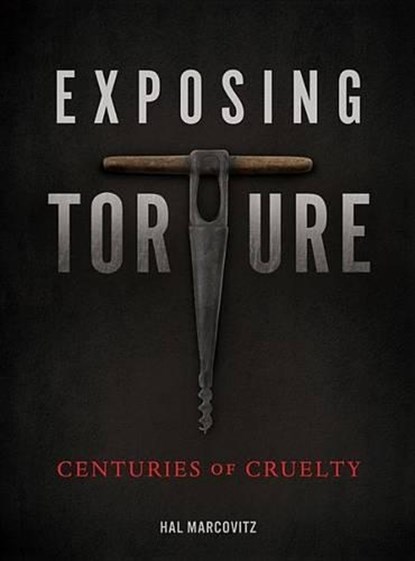 Exposing Torture, MARCOVITZ,  Hal - Gebonden - 9781467750493