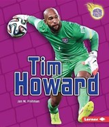 Tim Howard - FISHMAN,  Jon M. - 9781467757461
