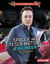 Spacex and Tesla Motors Engineer Elon Musk - DOEDEN,  Matt - 9781467757911
