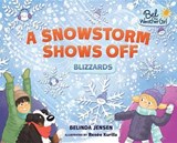 A Snowstorm Shows Off - JENSEN,  Belinda - 9781467779616