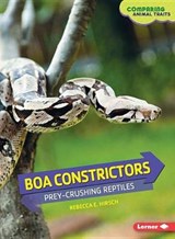 Boa Constrictors - HIRSCH,  Rebecca E. - 9781467782760