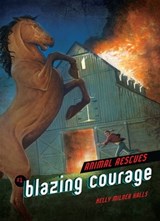 Blazing Courage - Kelly Milner Halls ; Phil Parks - 9781467789905