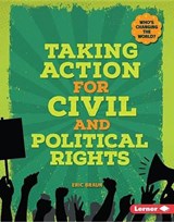 Taking Action for Civil and Political Rights - BRAUN,  Eric - 9781467793940