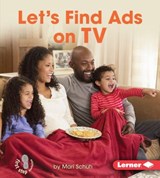 Let's Find Ads on TV - Mari C. Schuh - 9781467794664