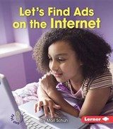 Let's Find Ads on the Internet - SCHUH,  Mari C. - 9781467796613
