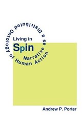 Living in Spin - Andrew P Porter - 9781467854788