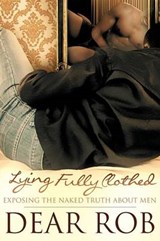 Lying Fully Clothed - Dear Rob - 9781467890595