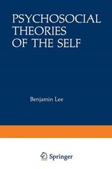 Psychosocial Theories of the Self - Benjamin Lee - 9781468443394