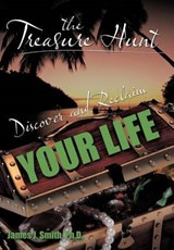 The Treasure Hunt - James J Smith Ph D - 9781468507751