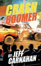 Crash Boomer - Jeff Carnahan - 9781468559002