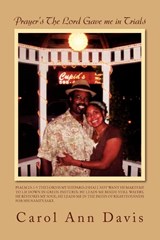 Prayer's the Lord Gave Me in Trials - Carol Ann Davis - 9781469131238