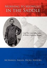 Morning to Midnight in the Saddle - Inglis Hicks McManus ; Otho James McManus - 9781469143194