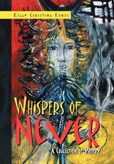 Whispers of Never - Kelly Christina Kunde - 9781469156040